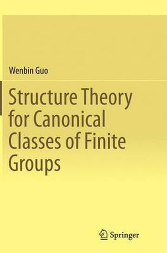 Cover image for Structure Theory for Canonical Classes of Finite Groups