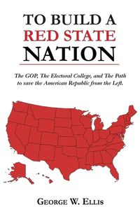 Cover image for To Build A Red State Nation