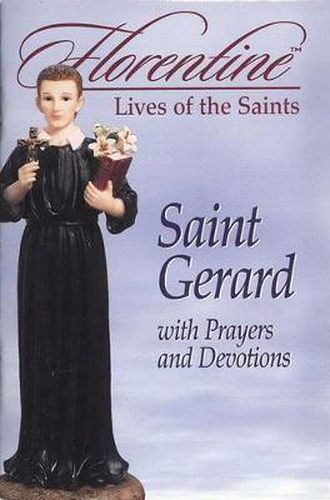 Cover image for Saint Gerard with Prayers and Devotions: Florentine Lives