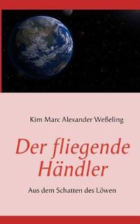 Cover image for Der fliegende Handler: Aus dem Schatten des Loewen