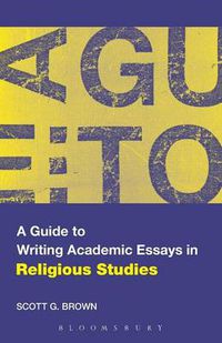 Cover image for A Guide to Writing Academic Essays in Religious Studies