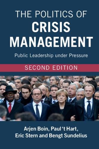 Cover image for The Politics of Crisis Management: Public Leadership under Pressure