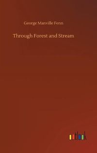 Cover image for Through Forest and Stream