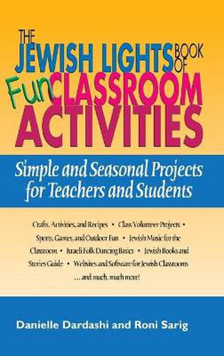 The Jewish Lights Book of Fun Classroom Activities: Simple and Seasonal Projects for Teachers and Students