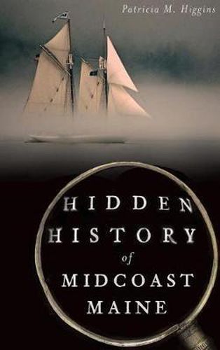 Cover image for Hidden History of Midcoast Maine