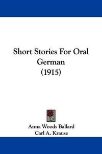 Cover image for Short Stories for Oral German (1915)