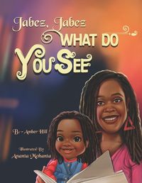 Cover image for Jabez Jabez What Do You See...?