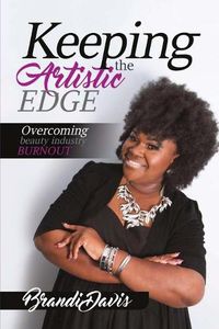 Cover image for Keeping the Artistic Edge: Overcoming Beauty Industry Burnout