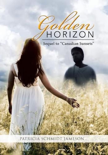 Cover image for Golden Horizon: Sequel to Canadian Sunsets