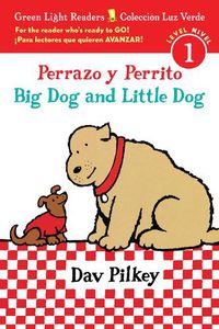 Cover image for Big Dog Little Dog (Bilingual Spanish Reader Lv1)