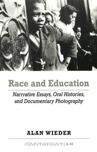 Cover image for Race and Education: Narrative Essays, Oral Histories, and Documentary Photography