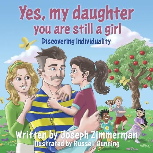 Cover image for Yes, my daughter you are still a girl: Discovering Individuality