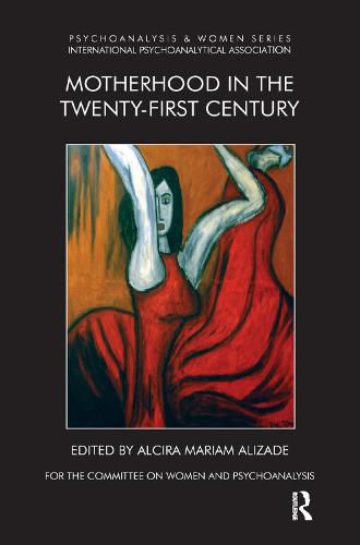 Cover image for Motherhood in the Twenty-First Century