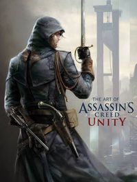 Cover image for The Art of Assassin's Creed: Unity