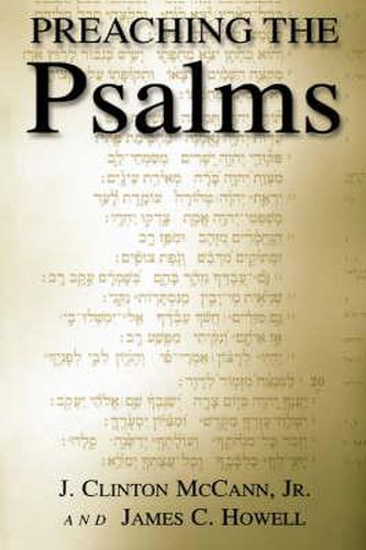 Cover image for Preaching the Psalms / J. Clinton Mccann, Jr. & James C. Howell.