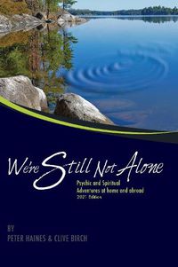Cover image for We're Still Not Alone: Psychic and Spiritual Adventures at Home and Abroad