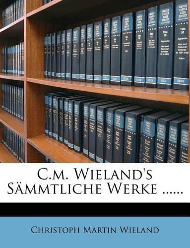 Cover image for C.M. Wieland's Sammtliche Werke ......