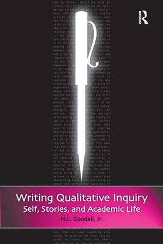 Cover image for Writing Qualitative Inquiry: Self, Stories, and Academic Life