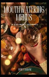 Cover image for Mouthwatering Menus