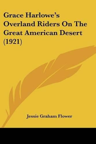 Cover image for Grace Harlowe's Overland Riders on the Great American Desert (1921)