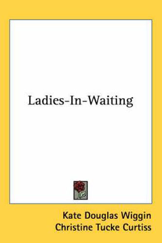 Cover image for Ladies-In-Waiting