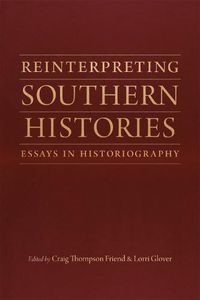 Cover image for Reinterpreting Southern Histories: Essays in Historiography