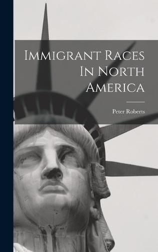 Cover image for Immigrant Races In North America