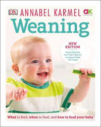 Cover image for Weaning: New Edition - What to Feed, When to Feed and How to Feed your Baby