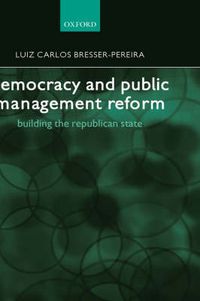 Cover image for Democracy and Public Management Reform: Building the Republican State