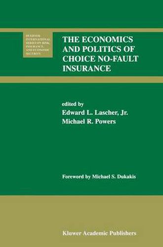 Cover image for The Economics and Politics of Choice No-Fault Insurance