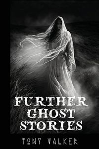 Cover image for Further Ghost Stories