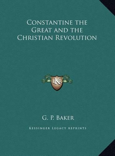 Constantine the Great and the Christian Revolution