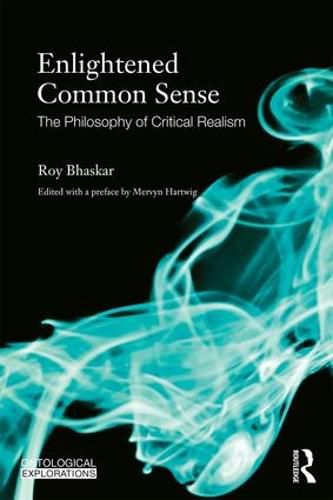 Cover image for Enlightened Common Sense: The Philosophy of Critical Realism