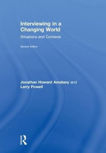 Cover image for Interviewing in a Changing World: Situations and Contexts
