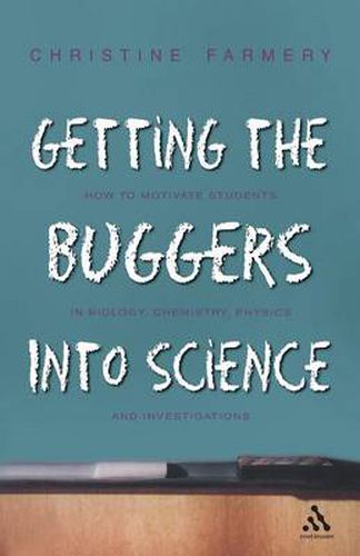 Cover image for Getting the Buggers into Science