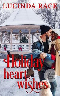 Cover image for Holiday Heart Wishes: A Dickens Holiday Novella