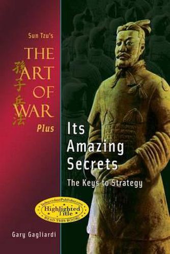 Cover image for Sun Tzu's The Art of War Plus Its Amazing Secrets: The Keys to Strategy