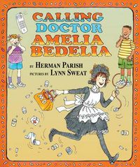 Cover image for Calling Doctor Amelia Bedelia