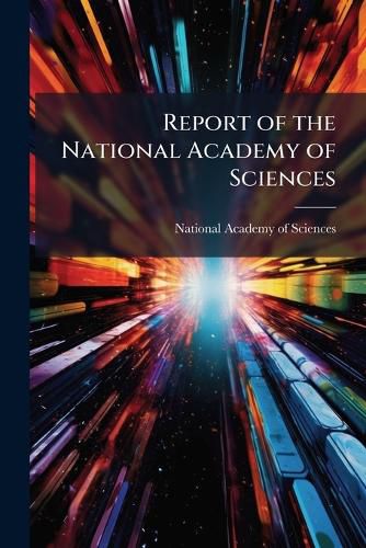 Cover image for Report of the National Academy of Sciences