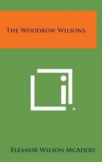 Cover image for The Woodrow Wilsons