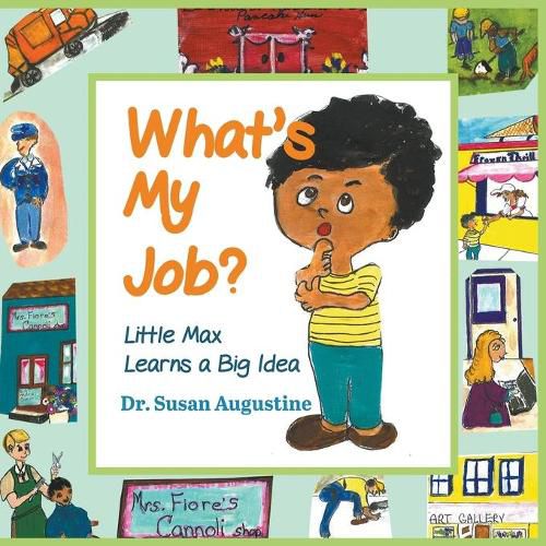 Cover image for What's My Job?: Little Max Learns a Big Idea