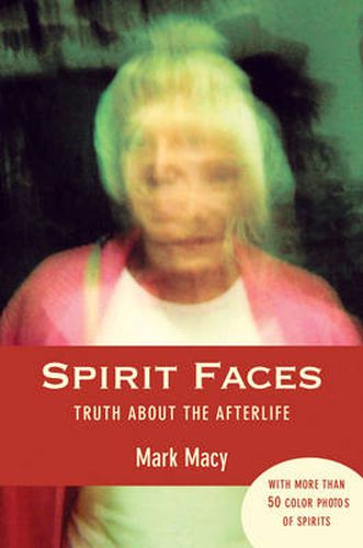 Cover image for Spirit Faces: Truth About the Afterlife