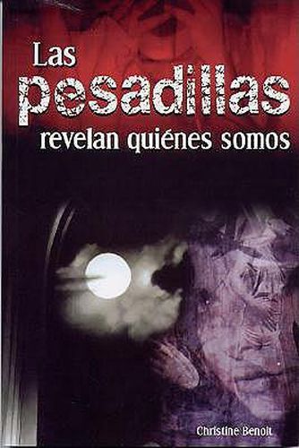 Cover image for Las Pesadillas Revelan Quienes Somos