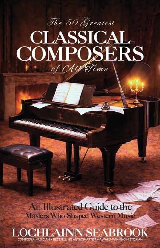 Cover image for The 50 Greatest Classical Composers of All Time