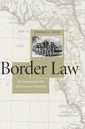 Cover image for Border Law: The First Seminole War and American Nationhood