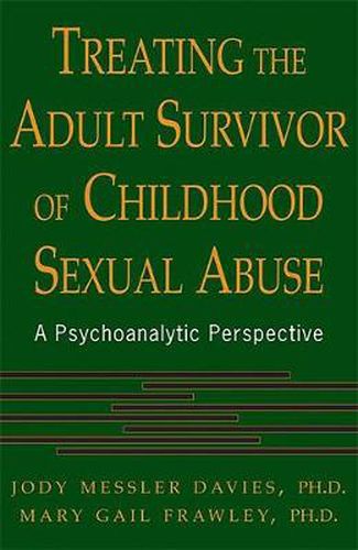 Cover image for Treating the Adult Survivor of Childhood Sexual Abuse: a Psychoanalytic Perspective