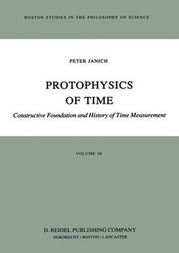 Cover image for Protophysics of Time: Constructive Foundation and History of Time Measurement