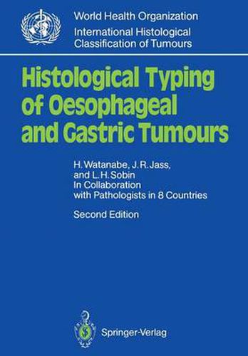 Cover image for Histological Typing of Oesophageal and Gastric Tumours: In Collaboration with Pathologists in 8 Countries