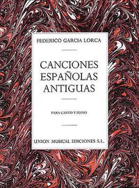 Cover image for Canciones Espanolas Antiguas (Canto Y Piano)