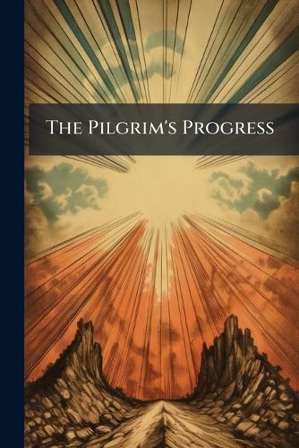 Cover image for The Pilgrim's Progress: With a Life of John Bunyan by Robert Southey